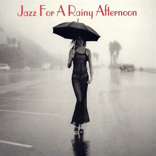 Jazz For A Rainy Afternoon Various Artists