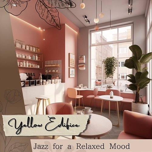 Jazz for a Relaxed Mood Yellow Edifice