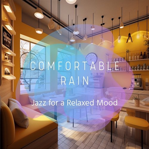 Jazz for a Relaxed Mood Comfortable Rain