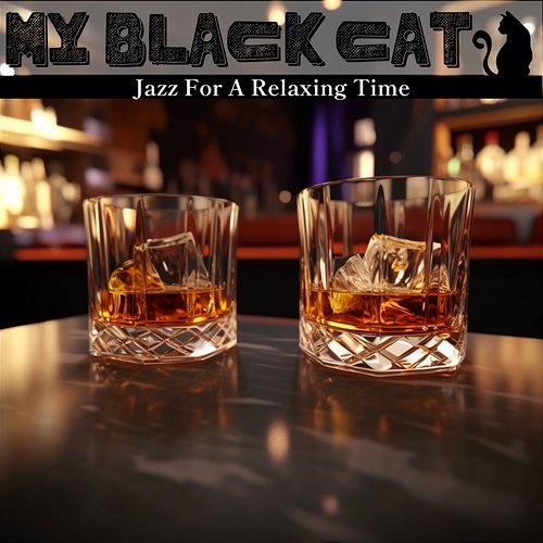 Jazz for a Relaxing Time My Black Cat