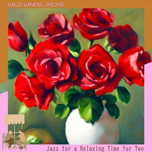 Jazz for a Relaxing Time for Two Wild Winds Jacks