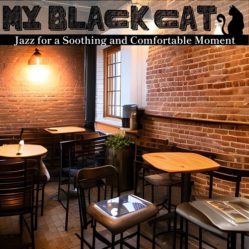 Jazz for a Soothing and Comfortable Moment My Black Cat