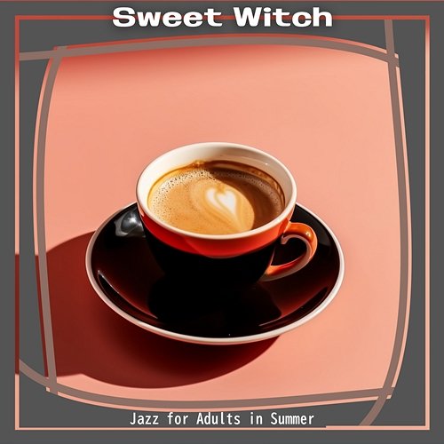Jazz for Adults in Summer Sweet Witch