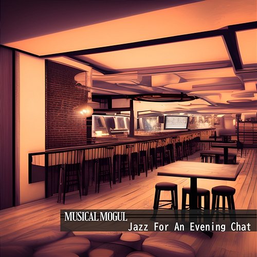 Jazz for an Evening Chat Musical Mogul