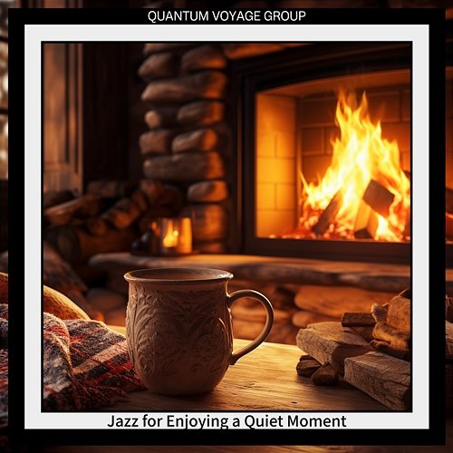 Jazz for Enjoying a Quiet Moment Quantum Voyage Group