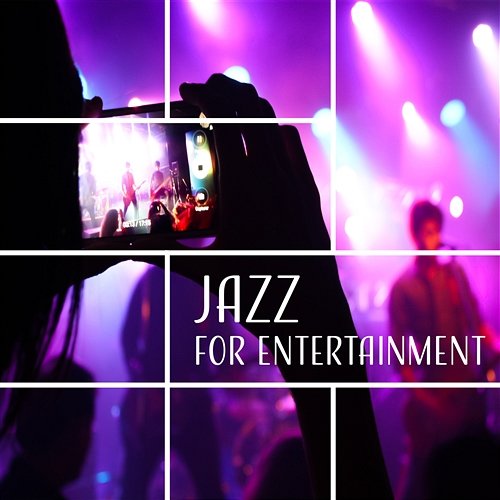 Jazz for Entertainment: Cool Vibes, Easy Listening, Buddha, Background Music, Smooth Jazz Lounge Bar, Instrumental Music Jazz Paradise Music Moment