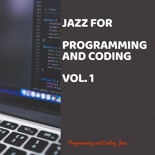Jazz for Programming and Coding vol. 1 Programming and Coding Jazz