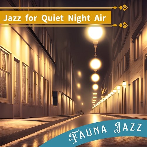 Jazz for Quiet Night Air Fauna Jazz