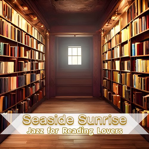 Jazz for Reading Lovers Seaside Sunrise
