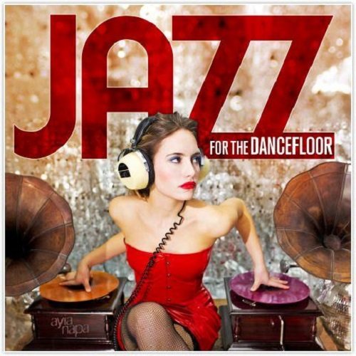 Jazz For The Dancefloor Various Artists