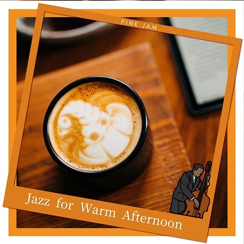 Jazz for Warm Afternoon Pink Jam