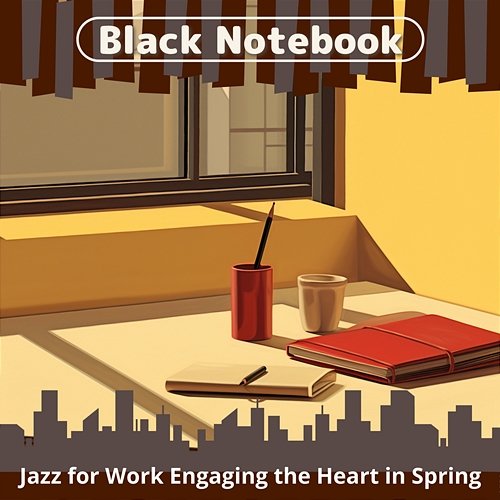 Jazz for Work Engaging the Heart in Spring Black Notebook