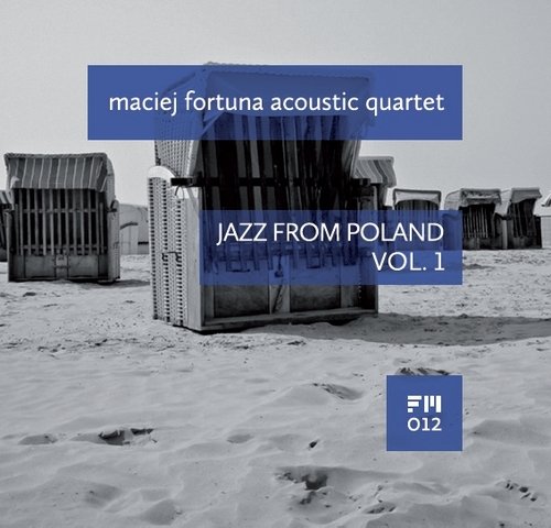 Jazz From Poland. Volume 1 Maciej Fortuna Acoustic Quartet