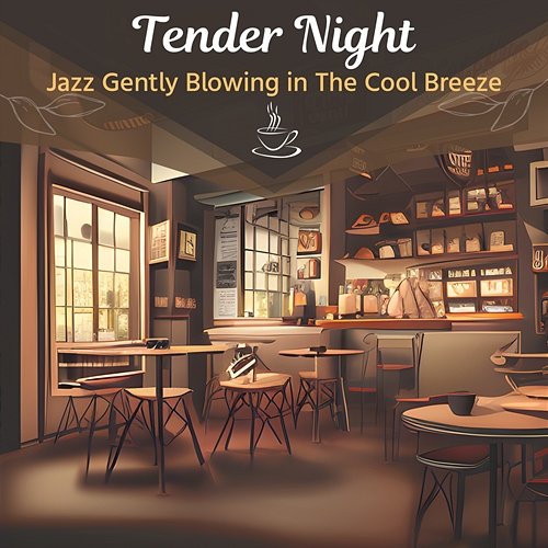 Jazz Gently Blowing in the Cool Breeze Tender Night