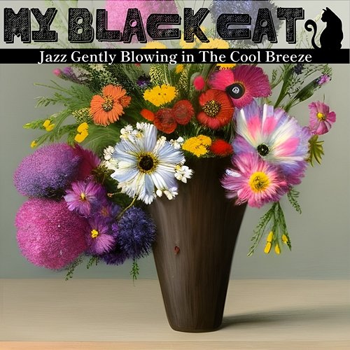 Jazz Gently Blowing in the Cool Breeze My Black Cat