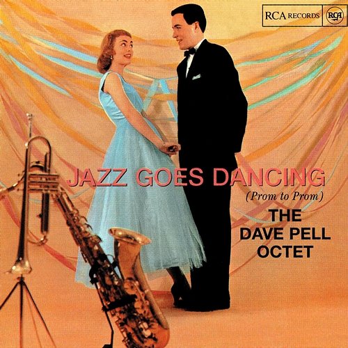 Jazz Goes Dancing (Prom To Prom) Dave Pell Octet