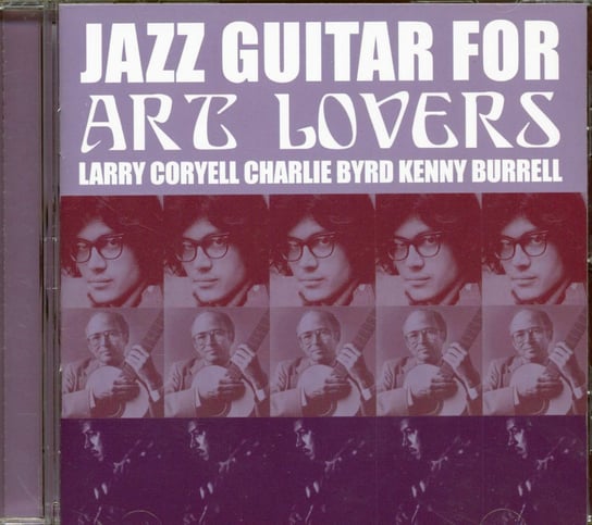 Jazz Guitar For Art Lovers Coryell Larry, Burrell Kenny, Byrd Charlie