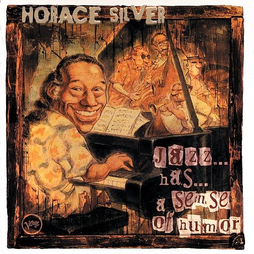Jazz ... Has ... A Sense Of Humor Horace Silver
