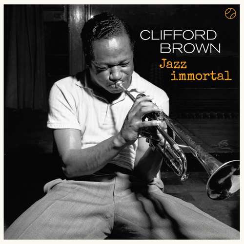Jazz Immortal - the Complete Sessions Brown Clifford