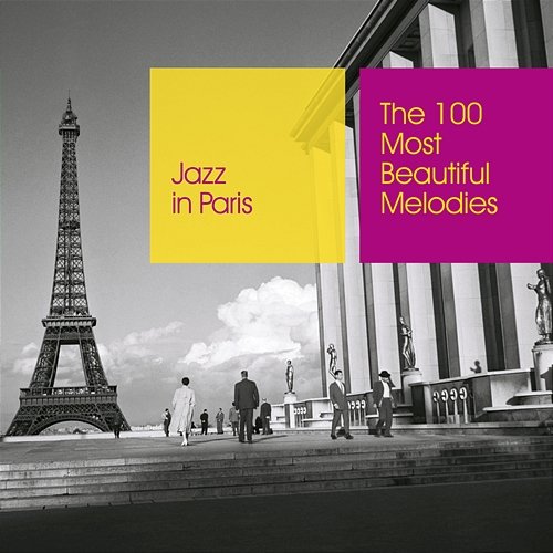 Jazz in Paris: The 100 Most Beautiful Melodies Various Artists