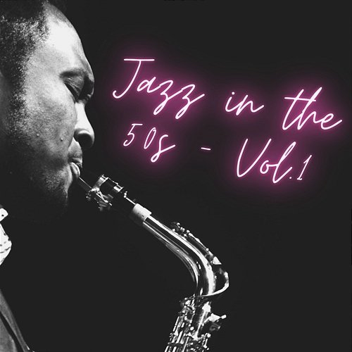 Jazz in the 50s - Vol.1 Various Artists