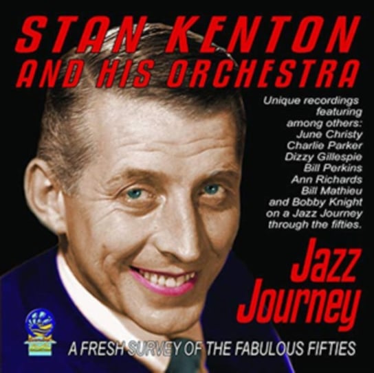 Jazz Journey Stan Kenton and His Orchestra