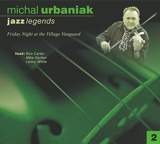 Jazz Legends. Część 2: Friday Night at the Village Vanguard Urbaniak Michał