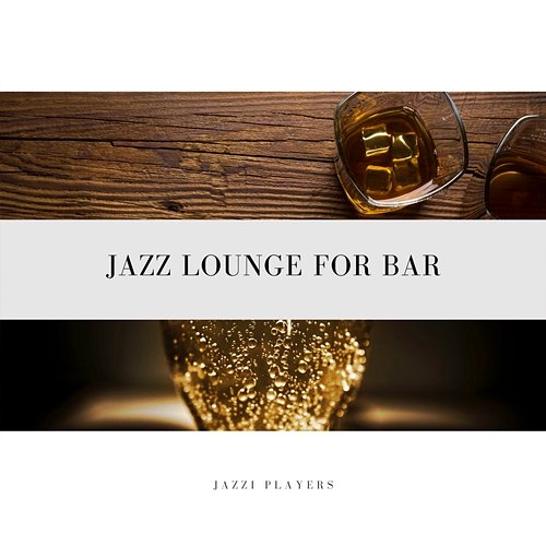 Jazz Lounge for Bar Jazzi Players