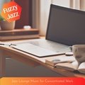 Jazz Lounge Music for Concentrated Work Fuzzy Jazz