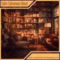 Jazz Lounge Music for Reading Lovers Calm Calmness Band