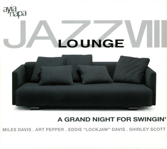 Jazz Lounge VIII: Grand Night For Swingin' Various Artists