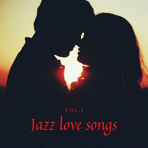 Jazz love songs Vol.1 Various Artists