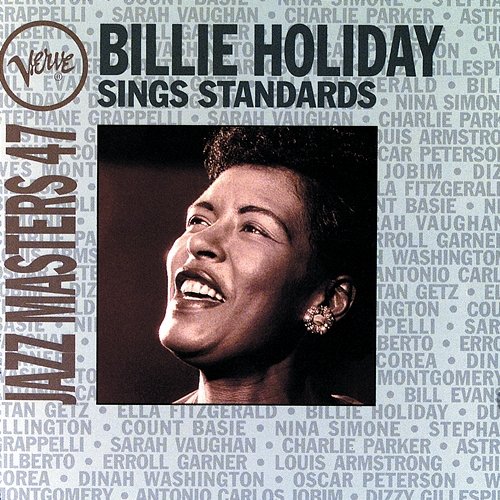 Jazz Masters 47: Billie Holiday Sings Standards Billie Holiday