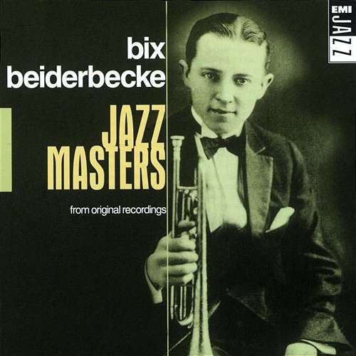 Jazz Masters Bix Beiderbecke
