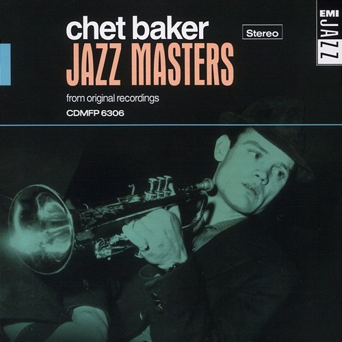 Jazz Masters - Chet Baker Chet Baker