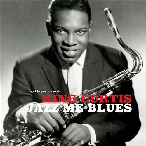 Jazz Me Blues King Curtis