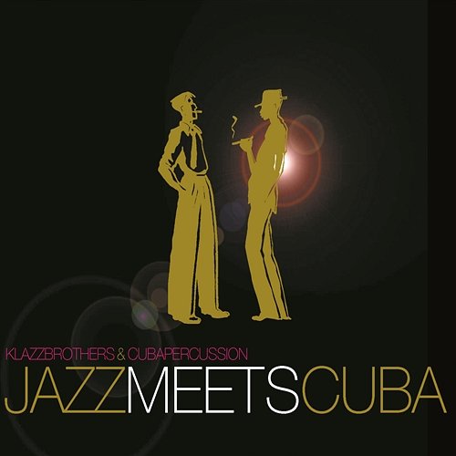 Jazz Meets Cuba Klazz Brothers & Cuba Percussion