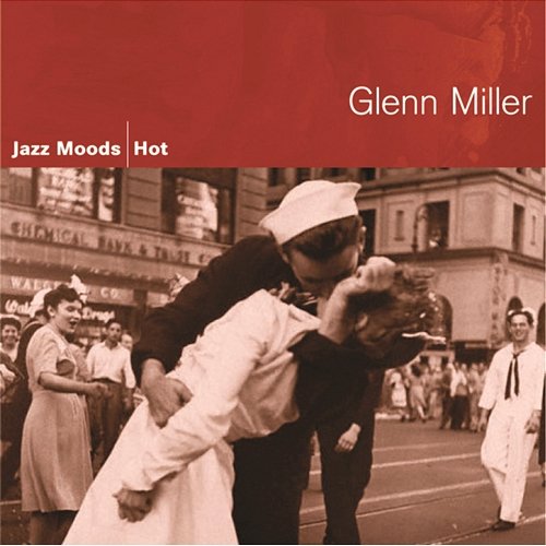 Jazz Moods - Hot Glenn Miller