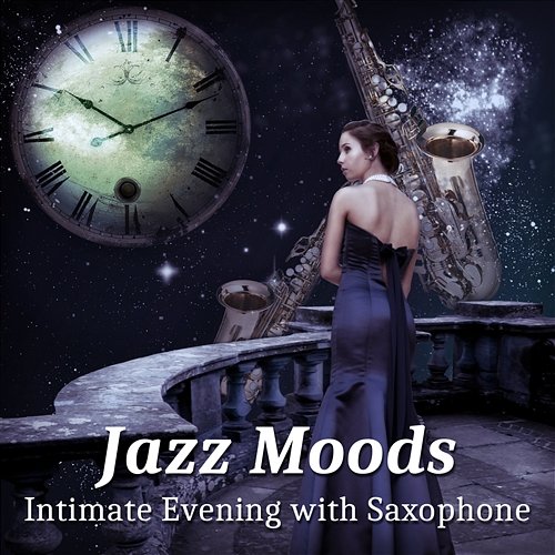 Jazz Moods - Intimate Evening with Saxophone, Lounge Background Music, Relaxing Smooth Jazz Jazz Sax Lounge Collection