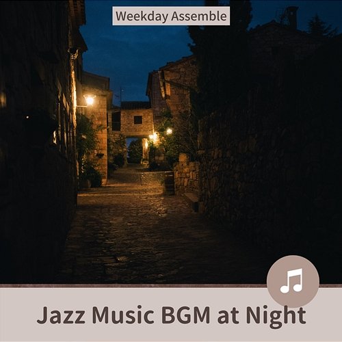 Jazz Music Bgm at Night Weekday Assemble