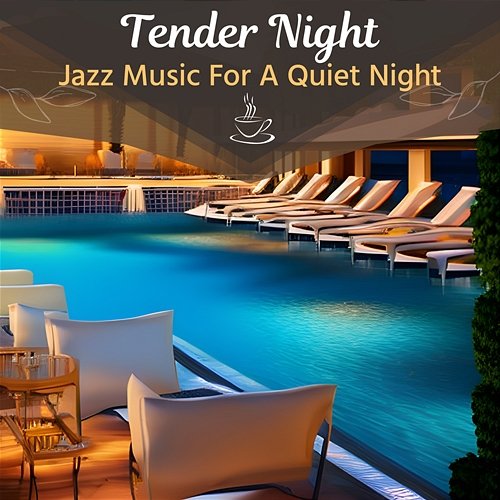 Jazz Music for a Quiet Night Tender Night