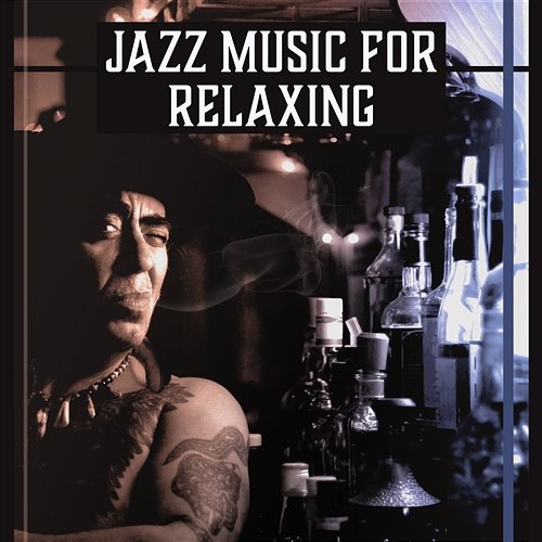 Jazz Music for Relaxing – Relaxing Smooth Instrumental Jazz, Soft Jazz Music, Background Jazz Relaxation, Modern Jazz Relax Soft Jazz Academy