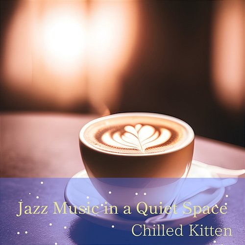 Jazz Music in a Quiet Space Chilled Kitten