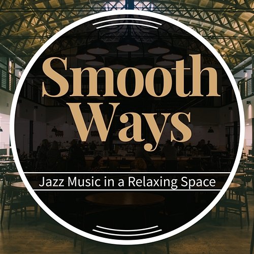 Jazz Music in a Relaxing Space Smooth Ways