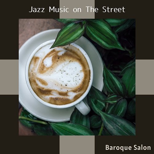 Jazz Music on the Street Baroque Salon