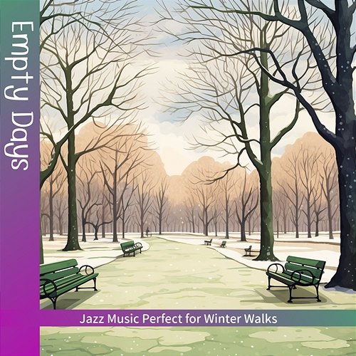 Jazz Music Perfect for Winter Walks Empty Days