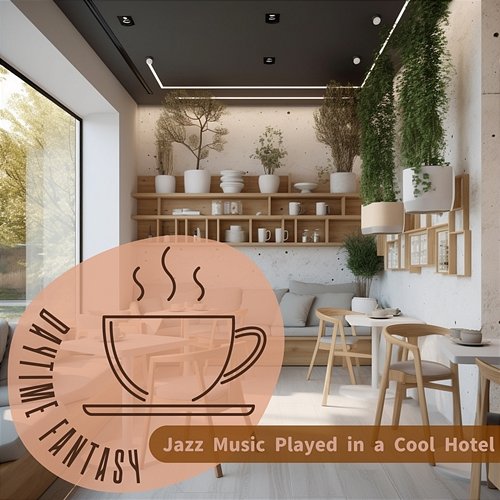 Jazz Music Played in a Cool Hotel Daytime Fantasy