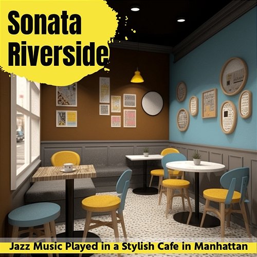 Jazz Music Played in a Stylish Cafe in Manhattan Sonata Riverside