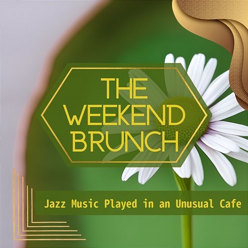 Jazz Music Played in an Unusual Cafe The Weekend Brunch