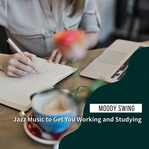 Jazz Music to Get You Working and Studying Moody Swing